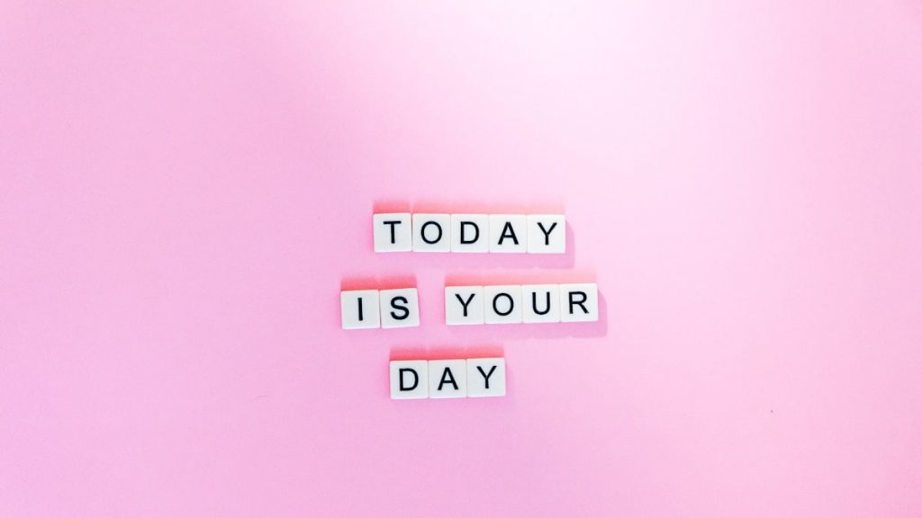 Today is your day artwork