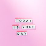 Today is your day artwork
